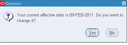 Decision: your current effective date is  date. Do you want to change it. Yes or No.