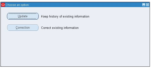 Choose an option update: keep history of existing information or correction correction existing information