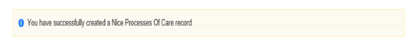 You have successfully created a NICE processes of care record