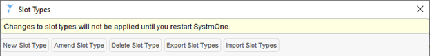SystmOne - new slot type or amend slot type