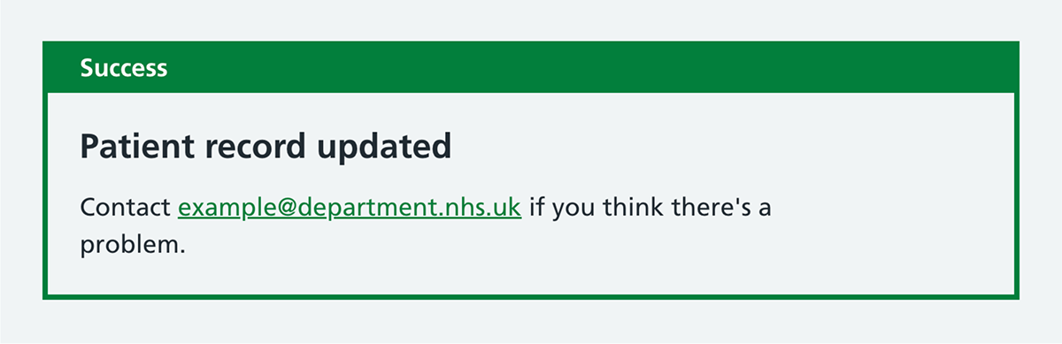 Screenshot showing notification banner with the heading 'Success' and 'Patient record updated' and 'contact example@department@nhs.uk if you think there's a problem.