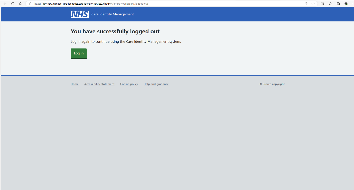 Image shows Care Identity Management page: You have successfully logged out. Log in again to continue using the Care Identity Management system. Log in button.