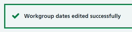 CIM workgroup dates edited successfully message
