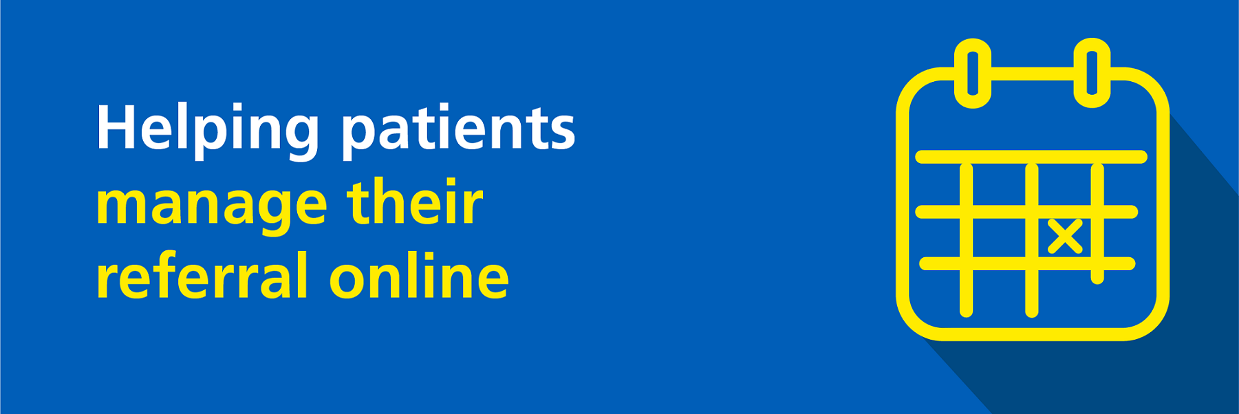 Helping patients manage their referral online