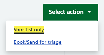 Shortlist only and Book/Send for triage options