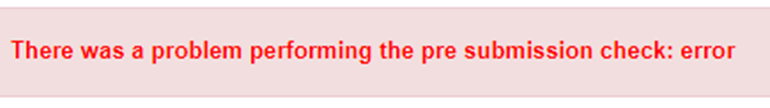 There was a problem performing the pre-submission check: error